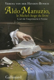 Aldo Manuzio, Le Michel-Ange Du Livre (L'Art De L'Imprimerie A