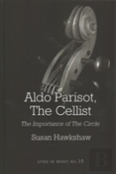 Aldo Parisot, The Cellist