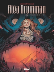 Aléa Drumman Tome 2 : Afin Que Meure La Bête