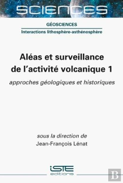 Bertrand.pt - Aléas Et Surveillance De L’Activité Volcanique 1 ; Approches Géologiques Et Historiques
