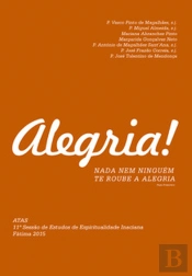 Alegria! - Nada nem ninguém te roube a alegria