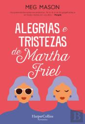 Alegrias e Tristezas de Martha Friel