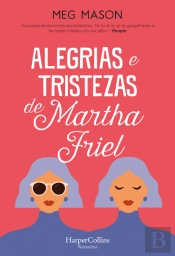 Alegrias e Tristezas de Martha Friel