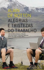 Alegrias e Tristezas do Trabalho