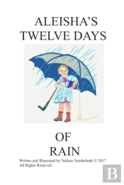 Aleisha'S Twelve Days Of Rain