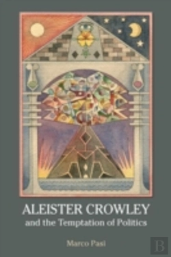 Bertrand.pt - Aleister Crowley And The Temptation Of Politics