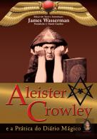 Aleister Crowley e a Prática do Diário Mágico