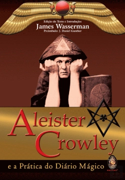 Bertrand.pt - Aleister Crowley e a Prática do Diário Mágico