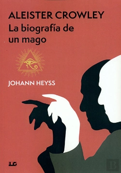 Bertrand.pt - Aleister Crowley La Briografia De Un Mago