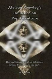 Aleister Crowley'S Influence On Pop-Occulture