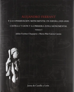 Bertrand.pt - Alejandro Ferrant Y La Conservacion Monumental En España (1929-19