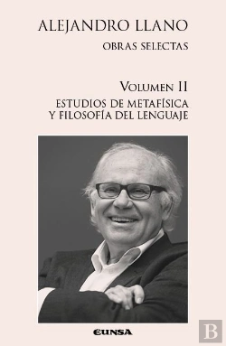 Bertrand.pt - Alejandro Llano Obras Selectas Volumen 2
