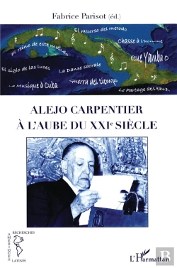 Bertrand.pt - Alejo Carpentier À L'Aube Du Xxi Siècle