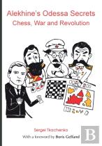 Alekhine'S Odessa Secrets