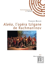 Aleko, L'Opéra Tzigane De Rachmaninov