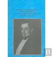 Aleksander Griboedov'S Woe From Wit