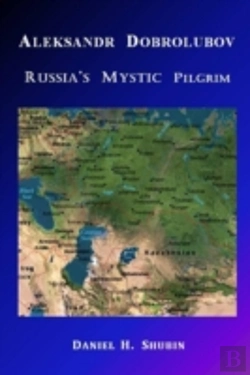 Bertrand.pt - Aleksandr Dobrolubov, Russia'S Mystic Pi