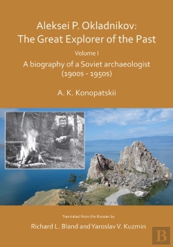Bertrand.pt - Aleksei P. Okladnikov: The Great Explorer Of The Past. Volume I
