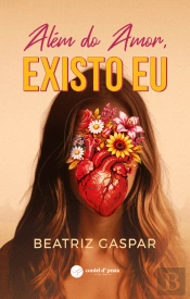Além do Amor, Existo Eu