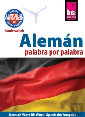 Alemán - Palabra Por Palabra (Deutsch Als Fremdsprache, Spanische Ausgabe): Reise Know-How Kauderwelsch
