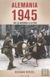 Alemania 1945 De La Guerra A La Paz