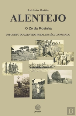 Bertrand.pt - Alentejo - O Zé da Rosinha