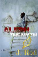 Aleph, The Myth