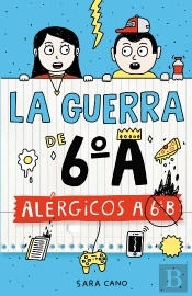 Alérgicos A 6º B (Serie La Guerra De 6ºA 1)