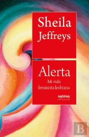 Alerta. Mi Vida Feminista Lesbiana
