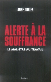Alerte À La Souffrance ; Le Mal-Être Au Travail
