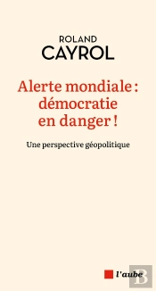 Alerte Mondiale : Démocratie En Danger ! Une Perspective Géopolitique