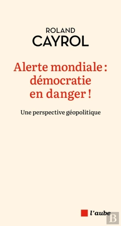 Bertrand.pt - Alerte Mondiale : Démocratie En Danger ! Une Perspective Géopolitique