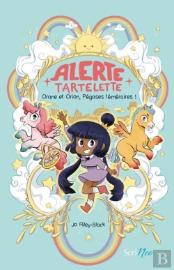 Bertrand.pt - Alerte Tartelette : Orane Et Orion, Pégases Téméraires