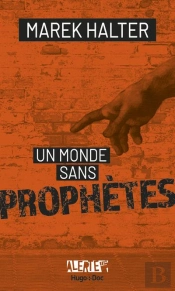 Alerte - Un Monde Sans Prophetes