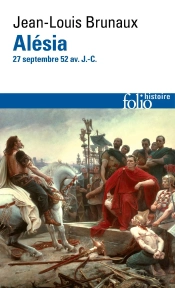 Alésia : 27 Septembre 52 Av. J.-C.