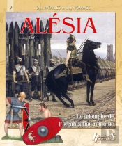 Alesia, 52 Avant Jesus-Christ- Le Triomphe De L'Organisation Romaine
