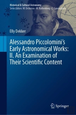 Bertrand.pt - Alessandro Piccolominiâ€™S Early Astronomical Works: Ii. An Examination Of Their Scientific Content