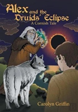Bertrand.pt - Alex And The Druids' Eclipse: A Cornish Tale