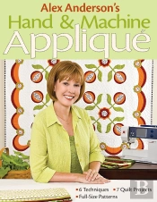 Alex Anderson'S Hand & Machine Applique