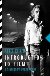 Alex Cox'S Introduction To Film