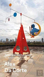 Alex Da Corte, As Long As The Sun Lasts - The Roof Garden Commission