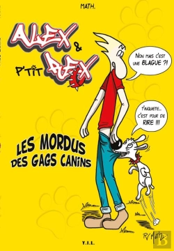 Bertrand.pt - Alex & P'Tit Rex ; Les Mordus Des Gags Canins