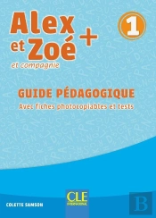 Alex Et Zoé Et Compagnie Tome 1 : Fle ; Guide Pédagogique (Édition 2019)