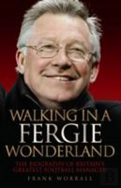 Alex Ferguson The Biography