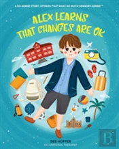 Alex Learns That Changes Are Ok