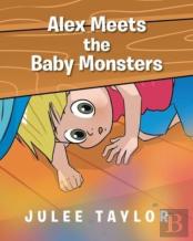 Alex Meets The Baby Monsters