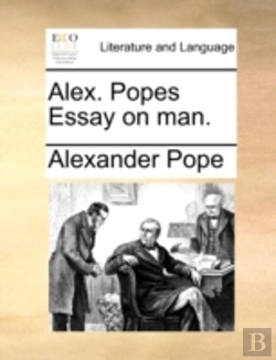 Bertrand.pt - Alex. Popes Essay On Man.