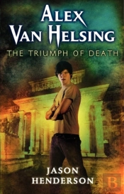 Alex Van Helsing: The Triumph Of Death