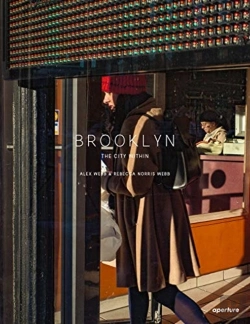 Bertrand.pt - Alex Webb And Rebecca Norris Webb: Brooklyn, The City Within
