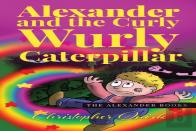 Alexander And The Curly Wurly Caterpillar